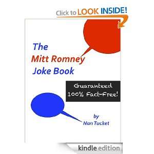 The Mitt Romney Joke Book Nan Tucket  Kindle Store