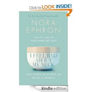  I Feel Bad About My Neck eBook Nora Ephron Kindle Store