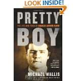Pretty Boy The Life and Times of Charles Arthur Floyd by Michael 