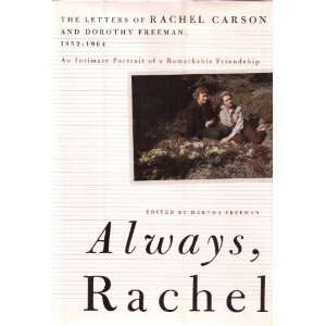 Always, Rachel; the letters of Rachel Carson and Dorothy Freeman, 1952 
