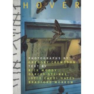 Hover by Gregory Crewdson , Rick Moody , Darcey Steinke and Joyce 