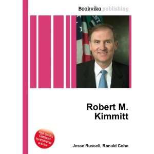  Robert M. Kimmitt Ronald Cohn Jesse Russell Books