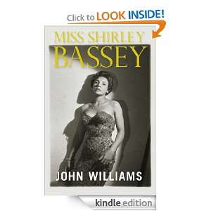 Miss Shirley Bassey John L. Williams  Kindle Store