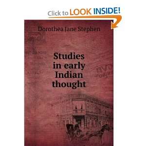    Studies in early Indian thought Dorothea Jane Stephen Books