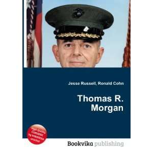  Thomas R. Morgan Ronald Cohn Jesse Russell Books