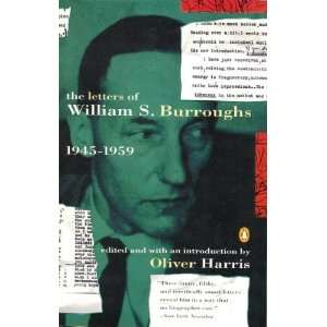   William S. Burroughs 1945 1959 William S. Burroughs, Oliver Harris