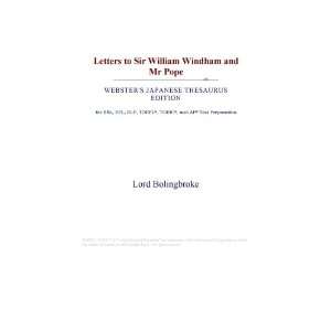  Letters to Sir William Windham and Mr Pope (Websters 