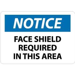 Notice, Face Shield Required In This Area, 10X14, Rigid Plastic 