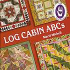 LOG CABIN ABCs Marti Michell NEW BOOK Patchwork Quilts Courthouse 