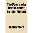 NEW The Poems of a British Sailor, by John Mitford  
