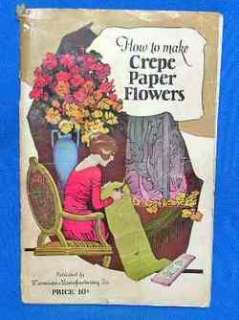 VTG 1922 DENNISON HOW TO MAKE CREPE PAPER FLOWERS CRAFTS BOOK  