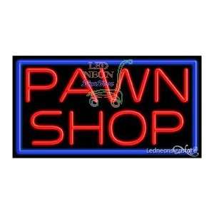  Pawn Shop Neon Sign 20 inch tall x 37 inch wide x 3.5 inch 