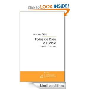 Folies de Dieu le Diable (French Edition) Manuel Grisel  