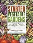 Starter Vegetable Gardens 24 No Fail Plans 9781603425292  