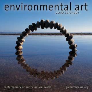 Environmental Art 2010 Wall Calendar Contemporary Art in the Natural 