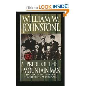  Pride of the Mountain Man William W. Johnstone Books